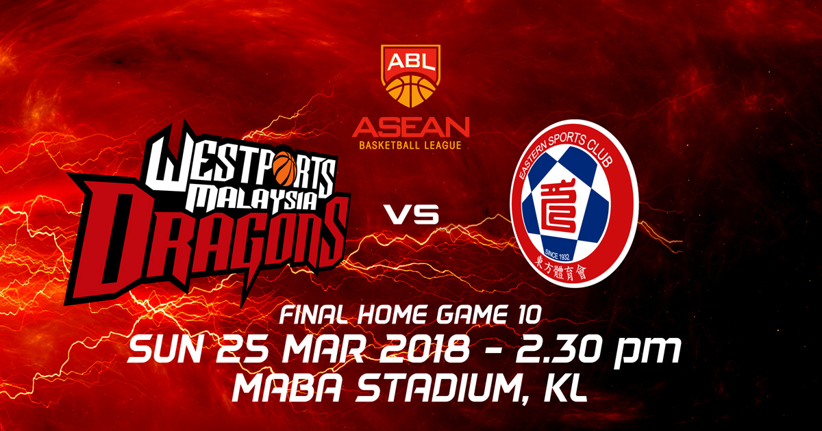 ASEAN Basketball League 2017/2018 Wesports Malaysia Dragons VS Hong Kong Eastern Sports Club Ticket 