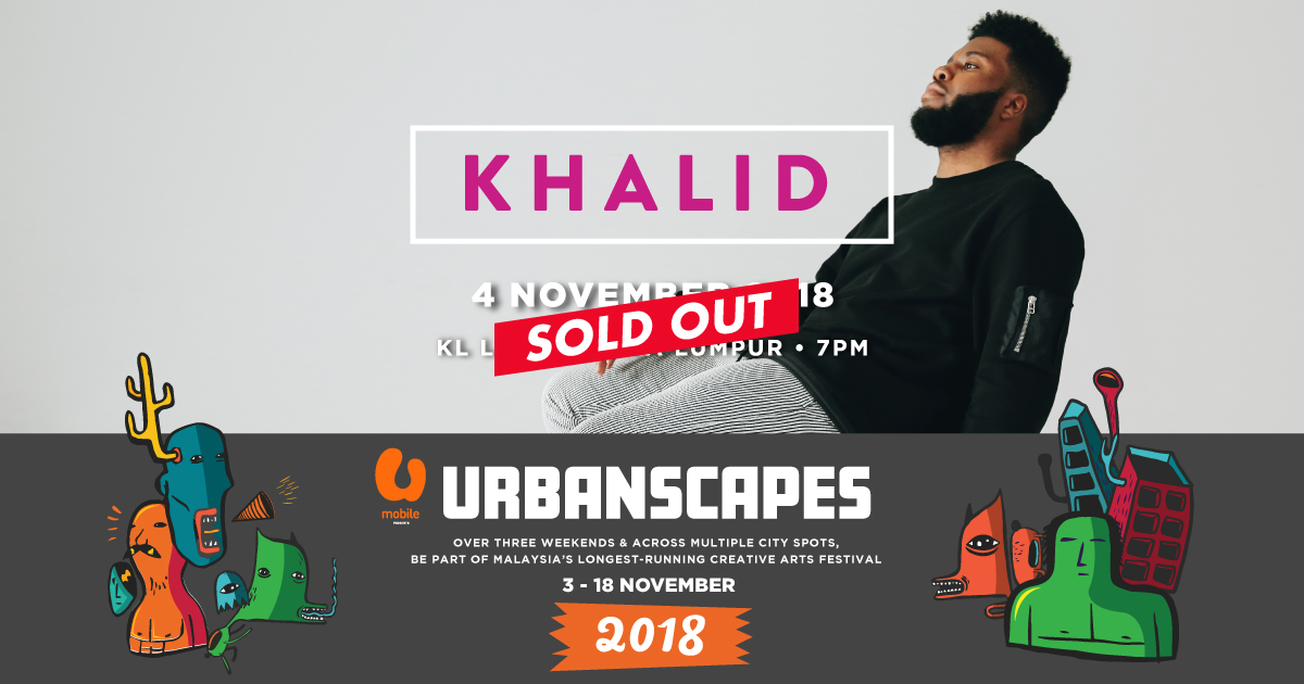 Urbanscapes 2018: Khalid Live in Malaysia Ticket 