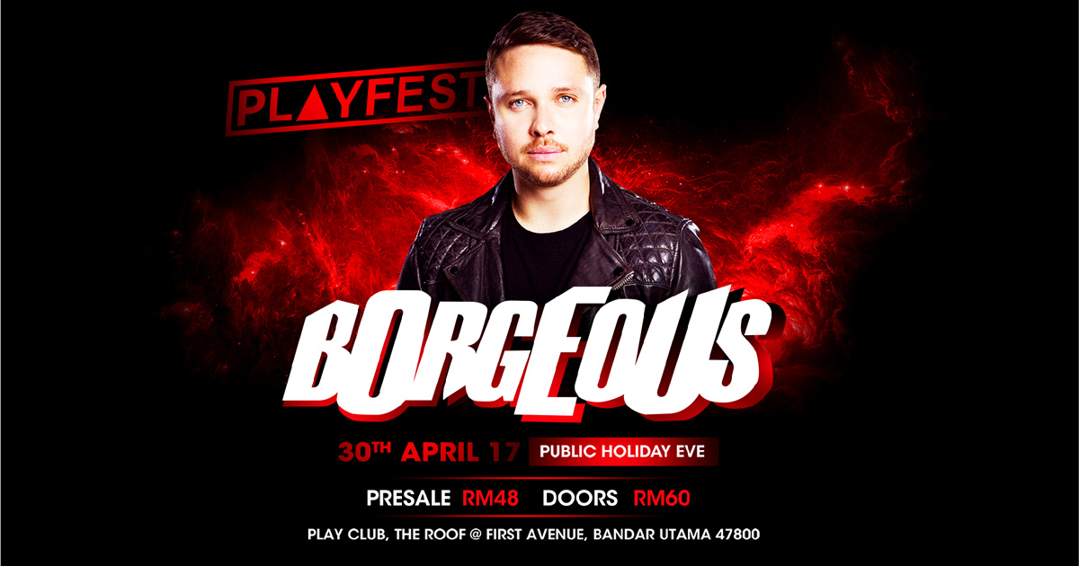 PLAYFEST PRESENTS BORGEOUS Ticket 