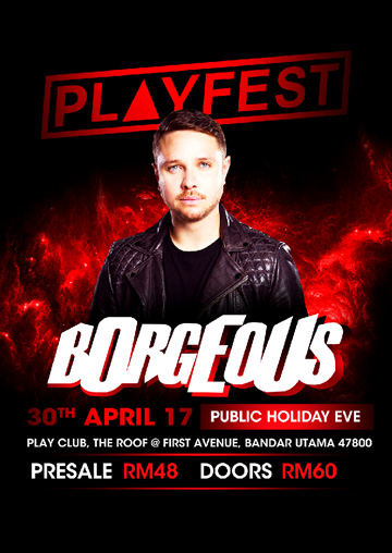 PLAYFEST PRESENTS BORGEOUS